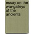 Essay On The War-Galleys Of The Ancients
