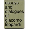 Essays And Dialogues Of Giacomo Leopardi door Unknown Author