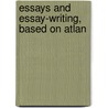 Essays And Essay-Writing, Based On Atlan door William Maddux Tanner