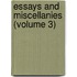 Essays And Miscellanies (Volume 3)