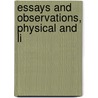 Essays And Observations, Physical And Li by Royal Society of Edinburgh