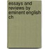Essays And Reviews By Eminent English Ch