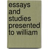 Essays And Studies Presented To William door General Books