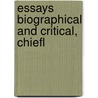 Essays Biographical And Critical, Chiefl by Ma David Masson