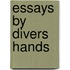 Essays By Divers Hands