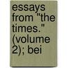 Essays From "The Times." (Volume 2); Bei door Samuel Phillips