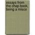 Essays From The Chap-Book, Being A Misce