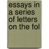 Essays In A Series Of Letters On The Fol