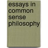 Essays In Common Sense Philosophy door Cyril Edwin Mitchinson Joad