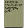 Essays In Ecclesiastical Biography (Volu by Sir James Stephen