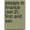 Essays In Finance (Ser.2); First And Sec door Sir Robert Giffen