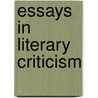 Essays In Literary Criticism door Richard Holt Hutton