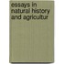 Essays In Natural History And Agricultur