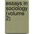 Essays In Sociology (Volume 2)