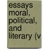 Essays Moral, Political, And Literary (V