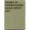 Essays On Mohammadan Social Reform Vol I door Delawarr Hosaen Ahmed Meerza