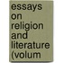 Essays On Religion And Literature (Volum