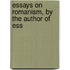 Essays On Romanism, By The Author Of Ess