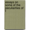 Essays On Some Of The Peculiarities Of T by Richard Whately