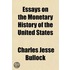 Essays On The Monetary History Of The Un