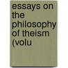 Essays On The Philosophy Of Theism (Volu door William George Ward