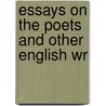 Essays On The Poets And Other English Wr by Thomas de Quincey