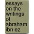 Essays On The Writings Of Abraham Ibn Ez