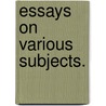 Essays On Various Subjects. door Catherine Talbot