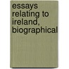 Essays Relating To Ireland, Biographical door Falkiner