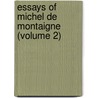 Essays of Michel de Montaigne (Volume 2) door Michel De Montaigne