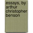 Essays, By Arthur Christopher Benson