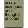 Essays, Dialogues, And Thoughts Of Count door Professor Giacomo Leopardi