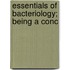 Essentials Of Bacteriology; Being A Conc