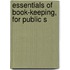 Essentials Of Book-Keeping, For Public S