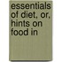 Essentials Of Diet, Or, Hints On Food In