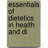 Essentials Of Dietetics In Health And Di by Amy Elizabeth Pope