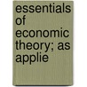 Essentials Of Economic Theory; As Applie door John Bates Clark