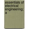 Essentials Of Electrical Engineering; A door John Fay Wilson
