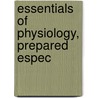 Essentials Of Physiology, Prepared Espec door Sidney Payne Budgett
