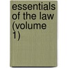 Essentials Of The Law (Volume 1) door Marshall Davis Ewell