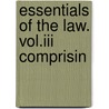 Essentials Of The Law. Vol.Iii Comprisin door Marshall D. Ewell