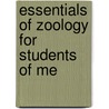Essentials Of Zoology For Students Of Me door Alexander Meek