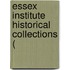 Essex Institute Historical Collections (
