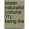 Essex Naturalist (Volume 11); Being The door Essex Field Club