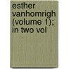 Esther Vanhomrigh (Volume 1); In Two Vol by David Woods