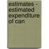 Estimates - Estimated Expenditure Of Can door Canada. Dept. Of Finance