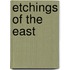 Etchings Of The East