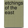 Etchings Of The East by John Monroe Moore