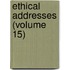 Ethical Addresses (Volume 15)