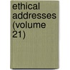 Ethical Addresses (Volume 21) door American Ethical Union